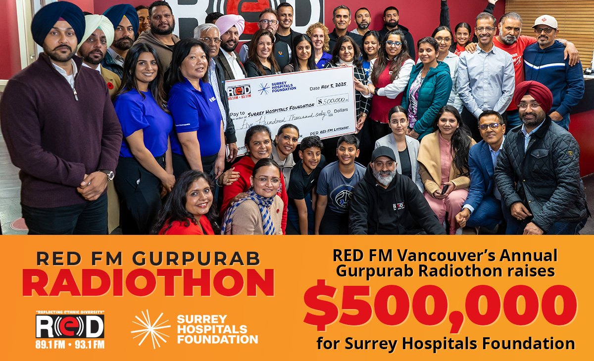 RED FM Vancouver’s Annual Gurpurab Radiothon raises $500,000 for Surrey Hospitals Foundation